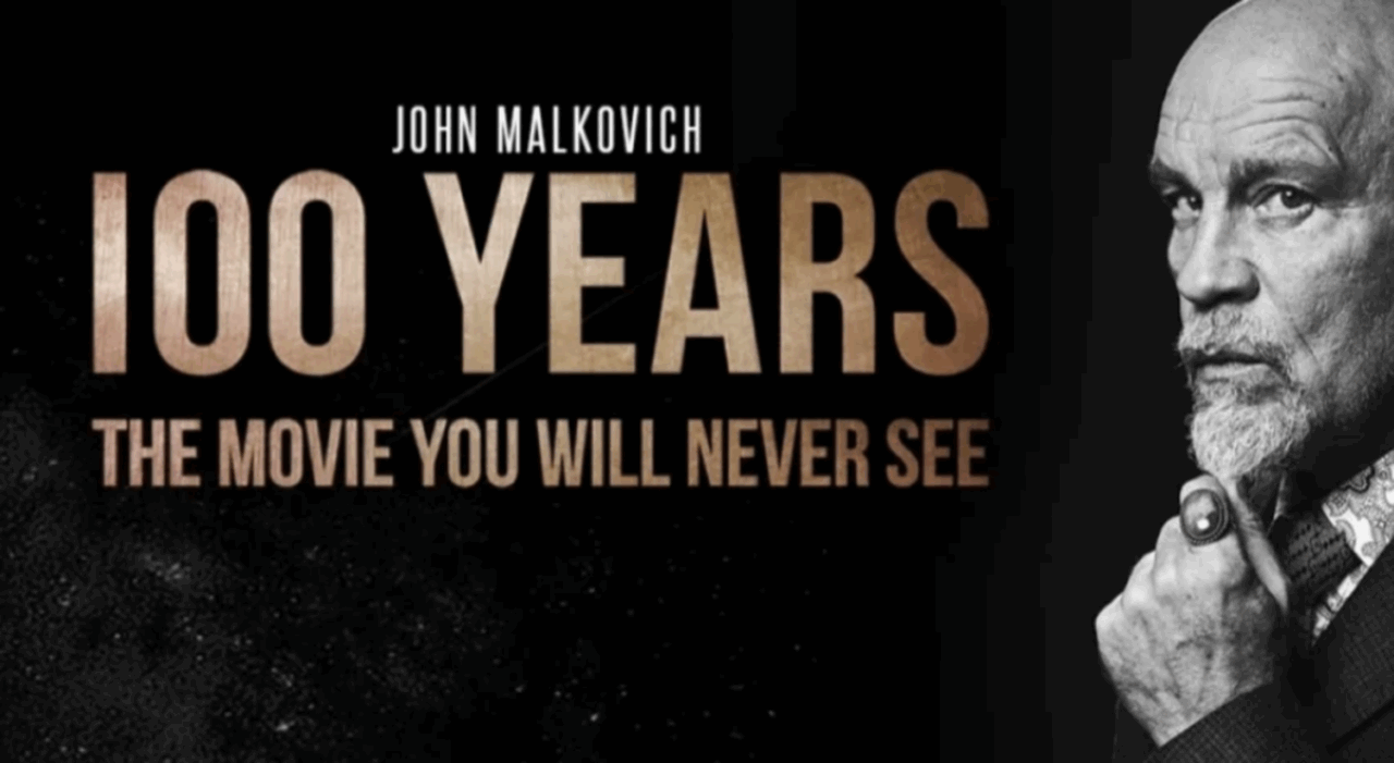 “100 Years”: il film con John Malkovich che nessuno vedrà… fino al 2115